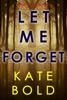 Book Let Me Forget (An Ashley Hope Suspense Thriller—Book 5)