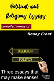 Political and Religious Essays - Rosey Frost