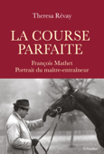 La Course parfaite - Theresa Révay