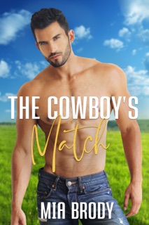 The Cowboy’s Match by Mia Brody