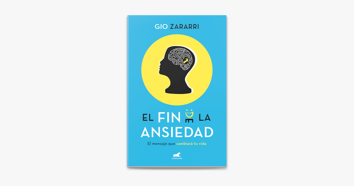 El fin de la ansiedad. El mensaje que cambiará tu vida