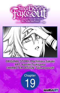 Final Boss Fake-out: The Protagonist Thinks She Killed Me So Now I'm Free! #019 by Mochimaru Sakaki, Namiki Tsukiyama & Tajimaryuushi