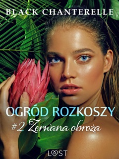 Ogród rozkoszy 2: Zerwana obroża - opowiadanie erotyczne by Black Chanterelle