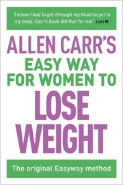 Allen Carr's Easy Way for Women to Lose Weight - Allen Carr