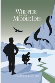 Whispers Under Middle Ides - Pattison Telford