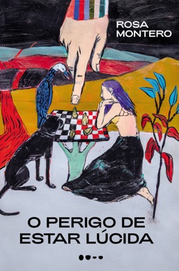 Capa do livro O perigo de estar lúcida de Rosa Montero
