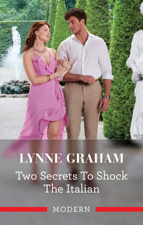 Two Secrets To Shock The Italian - Lynne Graham Cover Art