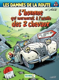 Les damnés de la route - Tome 2 - L'homme qui murmurait à l'oreille des 2 chevaux - Achdé & Hervé Richez