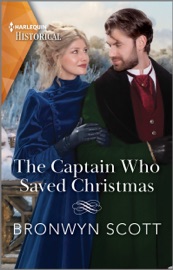 The Captain Who Saved Christmas - Bronwyn Scott