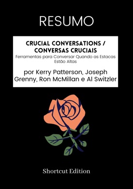 Capa do livro Conversas Cruciais para Resolver Problemas de Al Switzler, Joseph Grenny e Ron McMillan
