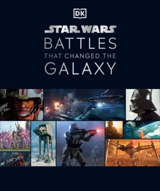 Star Wars Battles that Changed the Galaxy - Cole Horton, Jason Fry, Amy Ratcliffe & Chris Kempshall