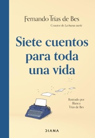 Siete cuentos para toda una vida - Fernando Trías de Bes