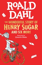 The Wonderful Story of Henry Sugar - Roald Dahl