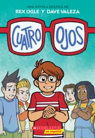 Cuatro ojos (Four Eyes 1: Four Eyes) - Rex Ogle & Dave Valeza