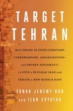 Target Tehran - Yonah Jeremy Bob &amp; Ilan Evyatar Cover Art