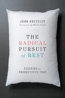 Read: The Radical Pursuit of Rest Book