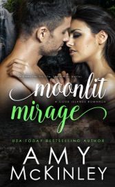 Moonlit Mirage (A Cook Islands Romance) - Amy McKinley