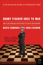 Bobby Fischer Goes to War - David Edmonds &amp; John Eidinow Cover Art