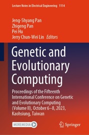 Genetic and Evolutionary Computing - Jeng-Shyang Pan, Zhigeng Pan, Pei Hu & Jerry Chun-Wei Lin