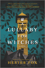 A Lullaby for Witches - Hester Fox Cover Art