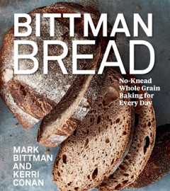 Bittman Bread - Mark Bittman & Kerri Conan