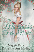 The Marquess's Darling Match - Maggie Dallen & Katherine Ann Madison