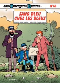 Les Tuniques Bleues - Tome 53 - Sang bleu chez les bleus - Raoul Cauvin