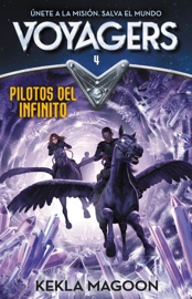 Voyagers 4 - Pilotos del infinito - Kekla Magoon