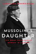 Mussolini's Daughter - Caroline Moorehead Cover Art