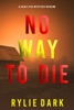 Book No Way to Die (A Carly See FBI Suspense Thriller—Book 6)