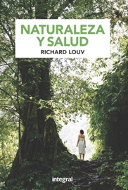 Naturaleza y salud - Richard Louv