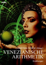 VENEZIANISCHE ARITHMETIK - Christian Dörge, Horst Pukallus, James White & Jack Dann