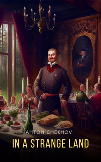 In A Strange Land by Chekhov