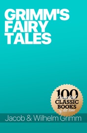 Grimm's Fairy Tales - The Brothers Grimm