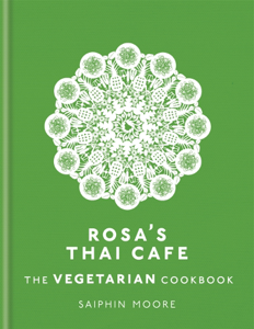 Rosa's Thai Cafe: The Vegetarian Cookbook - Saiphin Moore Cover Art