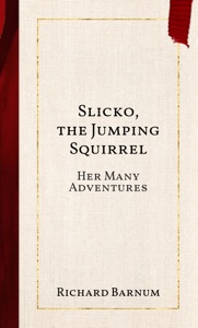 Slicko, the Jumping Squirrel