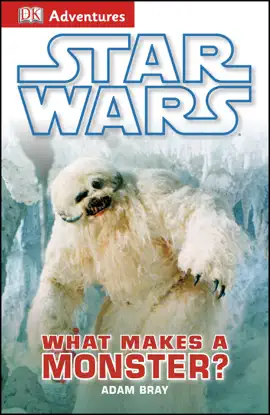 Read: DK Adventures: Book Star Wars: What Makes A Monster?