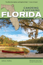 Canoeing &amp; Kayaking Florida - Johnny Molloy Cover Art