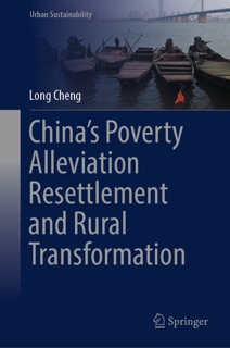 China’s Poverty Alleviation Resettlement and Rural Transformation by Long Cheng