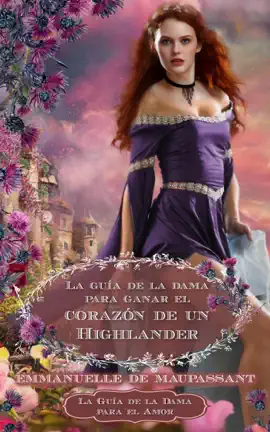 La guía de la dama para ganar el corazón de un Highlander