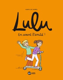 Lulu, Tome 11 - Laurence CROIX, Marylise Morel, Rémi Chaurand, Christophe Nicolas, Stephanie Duval & Sophie Furlaud