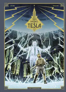 Read: Les trois fantômes de Tesla - Tome 2 Book - La Conjuration des humains véritables