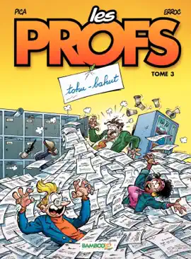 Read: Les Profs - Tome 3 - Tohu-bahut Book