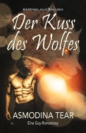 Der Kuss des Wolfes – Eine Gay-Romantasy - Asmodina Tear