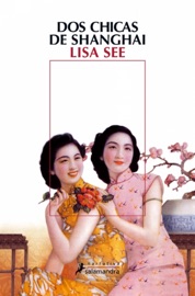 Dos chicas de Shanghai - Lisa See