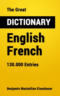 The Great Dictionary English - French by Benjamin Maximilian Eisenhauer