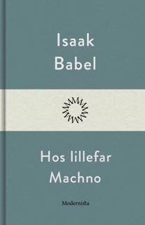 Hos lillefar Machno by Isaak Babel