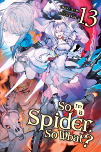 So I'm a Spider, So What?, Vol. 13 (light novel) Book Cover