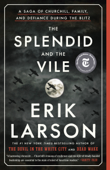 The Splendid and the Vile - Erik Larson