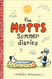 The Mutts Summer Diaries by Patrick McDonnell